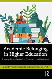 Academic Belonging in Higher Education: Fostering Student Connection, Competence, and Confidence book cover
