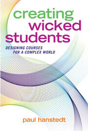 Creating Wicked Students: Designing Courses for a Complex World book cover
