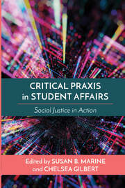 Critical Praxis in Student Affairs: Social Justice in Action book cover