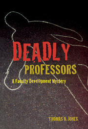 Deadly Professors: A Faculty Development Mystery book cover