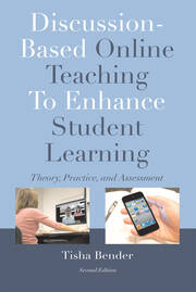 Discussion-Based Online Teaching To Enhance Student Learning: Theory, Practice and Assessment book cover