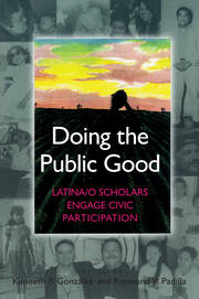Doing the Public Good: Latina/o Scholars Engage Civic Participation book cover