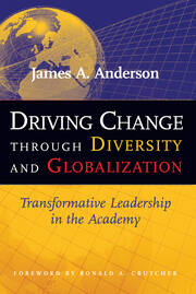 Driving Change Through Diversity and Globalization: Transformative Leadership in the Academy book cover