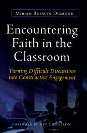 Encountering Faith in the Classroom: Turning Difficult Discussions into Constructive Engagement book cover