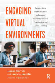 Engaging Virtual Environments: Creative Ideas and Online Tools to Promote Student Interaction, Participation, and Active Learning book cover