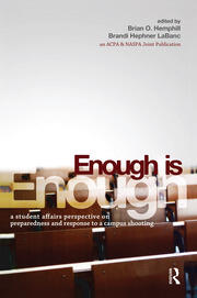 Enough Is Enough: A Student Affairs Perspective on Preparedness and Response to a Campus Shooting book cover