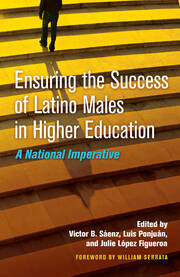 Ensuring the Success of Latino Males in Higher Education: A National Imperative book cover