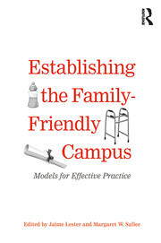 Establishing the Family-Friendly Campus: Models for Effective Practice book cover