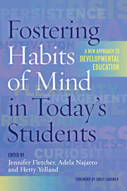 Fostering Habits of Mind in Today's Students: A New Approach to Developmental Education book cover