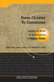 From Cloister To Commons: Concepts and Models for Service Learning in Religious Studies book cover