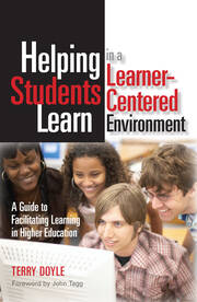 Helping Students Learn in a Learner-Centered Environment: A Guide to Facilitating Learning in Higher Education book cover