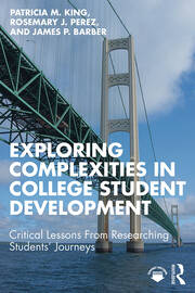 Exploring Complexities in College Student Development: Critical Lessons From Researching Students' Journeys book cover