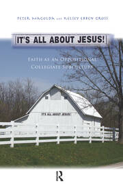 It’s All About Jesus!: Faith as an Oppositional Collegiate Subculture book cover