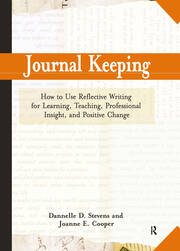 Journal Keeping: How to Use Reflective Writing for Learning, Teaching, Professional Insight and Positive Change book cover