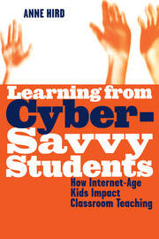 Learning from Cyber-Savvy Students: How Internet-Age Kids Impact Classroom Teaching book cover