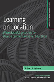 Learning on Location: Place-Based Approaches for Diverse Learners in Higher Education book cover