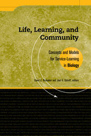 Life, Learning, and Community: Concepts and Models for Service Learning in Biology book cover