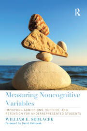 Measuring Noncognitive Variables: Improving Admissions, Success and Retention for Underrepresented Students book cover