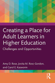 Creating a Place for Adult Learners in Higher Education: Challenges and Opportunities book cover