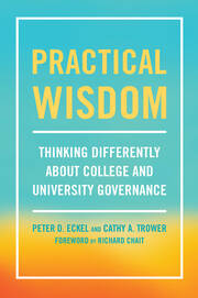 Practical Wisdom: Thinking Differently About College and University Governance book cover
