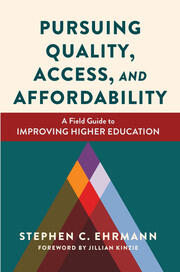 Pursuing Quality, Access, and Affordability: A Field Guide to Improving Higher Education book cover