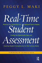 Real-Time Student Assessment: Meeting the Imperative for Improved Time to Degree, Closing the Opportunity Gap, and Assuring Student Competencies for 21st-Century Needs book cover