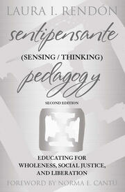 Sentipensante (Sensing / Thinking) Pedagogy: Educating for Wholeness, Social Justice, and Liberation book cover