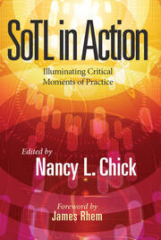 SoTL in Action: Illuminating Critical Moments of Practice book cover