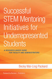 Successful STEM Mentoring Initiatives for Underrepresented Students: A Research-Based Guide for Faculty and Administrators book cover