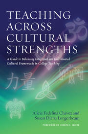 Teaching Across Cultural Strengths: A Guide to Balancing Integrated and Individuated Cultural Frameworks in College Teaching book cover