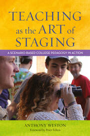 Teaching as the Art of Staging: A Scenario-Based College Pedagogy in Action book cover