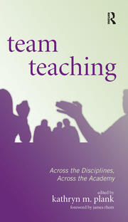 Team Teaching: Across the Disciplines, Across the Academy book cover
