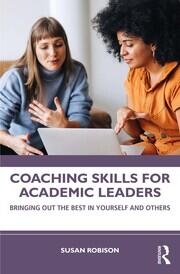 Coaching Skills for Academic Leaders: Bringing Out the Best in Yourself and Others book cover