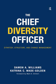 The Chief Diversity Officer: Strategy Structure, and Change Management book cover
