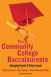 The Community College Baccalaureate: Emerging Trends and Policy Issues book cover