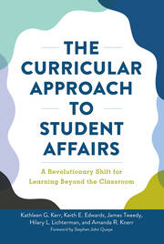 The Curricular Approach to Student Affairs: A Revolutionary Shift for Learning Beyond the Classroom book cover