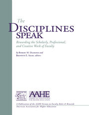 The Disciplines Speak I: Rewarding the Scholarly, Professional, and Creative Work of Faculty book cover