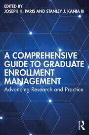 A Comprehensive Guide to Graduate Enrollment Management: Advancing Research and Practice book cover