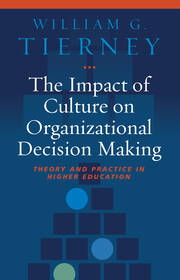 The Impact of Culture on Organizational Decision-Making: Theory and Practice in Higher Education book cover