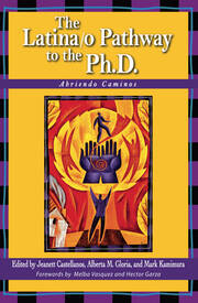 The Latina/o Pathway to the Ph.D.: Abriendo Caminos book cover