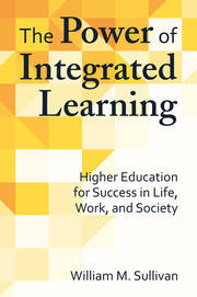 The Power of Integrated Learning: Higher Education for Success in Life, Work, and Society book cover