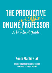 The Productive Online and Offline Professor: A Practical Guide book cover