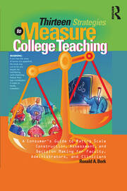 Thirteen Strategies to Measure College Teaching: A Consumer’s Guide to Rating Scale Construction, Assessment, and Decision-Making for Faculty, Administrators, and Clinicians book cover
