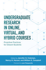 Undergraduate Research in Online, Virtual, and Hybrid Courses: Proactive Practices for Distant Students book cover