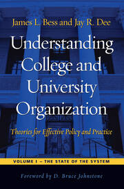 Understanding College and University Organization: Theories for Effective Policy and Practice: Volume I — The State of the System book cover