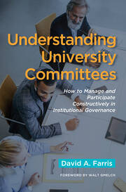 Understanding University Committees: How to Manage and Participate Constructively in Institutional Governance book cover