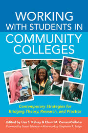 Working With Students in Community Colleges: Contemporary Strategies for Bridging Theory, Research, and Practice book cover