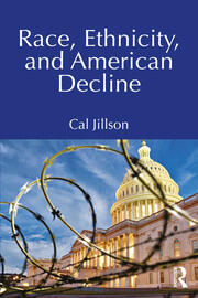 Race, Ethnicity, and American Decline book cover