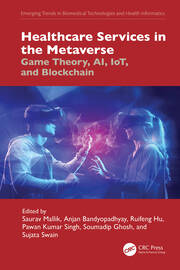 Healthcare Services in the Metaverse: Game Theory, AI, IoT, and Blockchain book cover