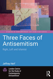 Three Faces of Antisemitism: Right, Left and Islamist book cover